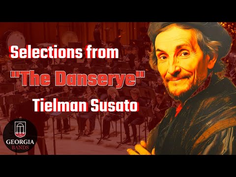 UGA Wind Symphony: Selections from "The Danserye" – Tielman Susato