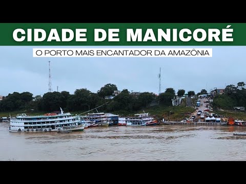 CIDADE DE MANICORÉ COMO VOCÊ NUNCA VIU | O Porto Mais Encantador da Amazônia