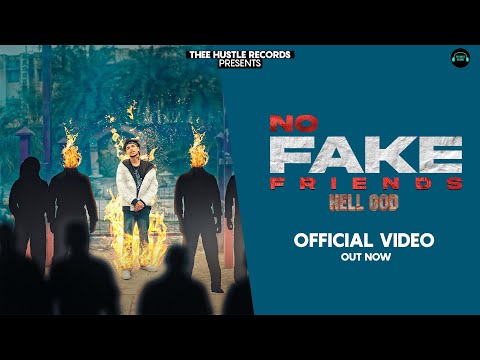 No Fake Friends (Official Video) | HellGod | Arjun Chawla | The Hustle Records | #latestrapsongs2022