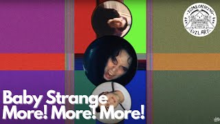 Baby Strange - More! More! More! video