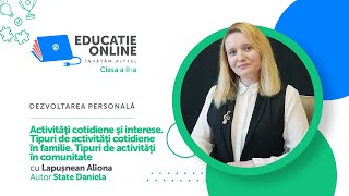 Activităţi cotidiene şi interese. Tipuri de activităţi cotidiene în familie. Tipuri de activităţi în comunitate