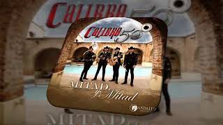 Mitad y Mitad - Calibre 50 (Audio) 2018