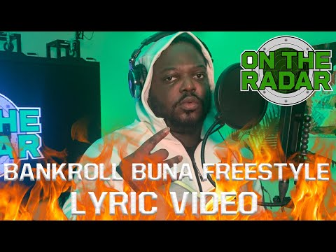 The Bankroll Buna Freestyle (Lyric Video, Edited By @Nate572)