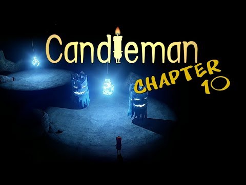 Candleman: The Complete Journey - Chapter 10 Walkthrough (PC) (No Commentary)