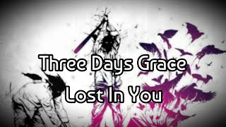 Three Days Grace - Lost In You (Lyric)