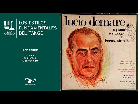 Discografía Fundamental del Tango - Ep.4 - Lucio Demare