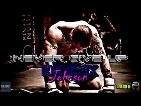 Henrik Johnson - Never Give Up