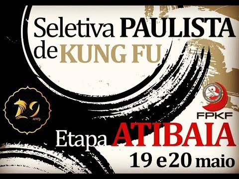 2˚ Seletiva Regional Paulista de Kung Fu 2018 - Atibaia | Moderno e Internos