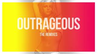 Outrageous (Junkie XL&#39;s Dancehall Mix) - Britney Spears