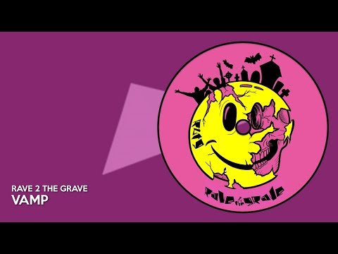 Rave 2 The Grave - Vamp