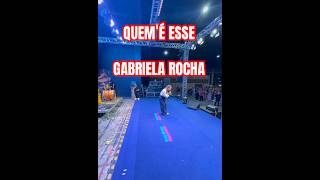 Gabriela Rocha - Quem é esse