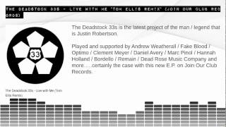 The Deadstock 33s - Live with Me 'Tom Ellis Remix' (Join Our Club)