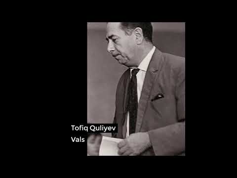Tofiq Quliyev  - Vals