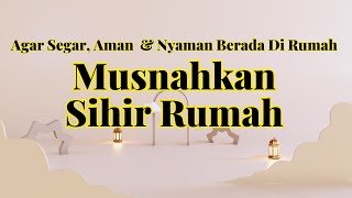 Download lagu BERSIHKAN RUMAHMU DARI SEGALA MACAM PENGARUH SIHIR AGAR NYAMAN BERADA DI RUMAH mp3
