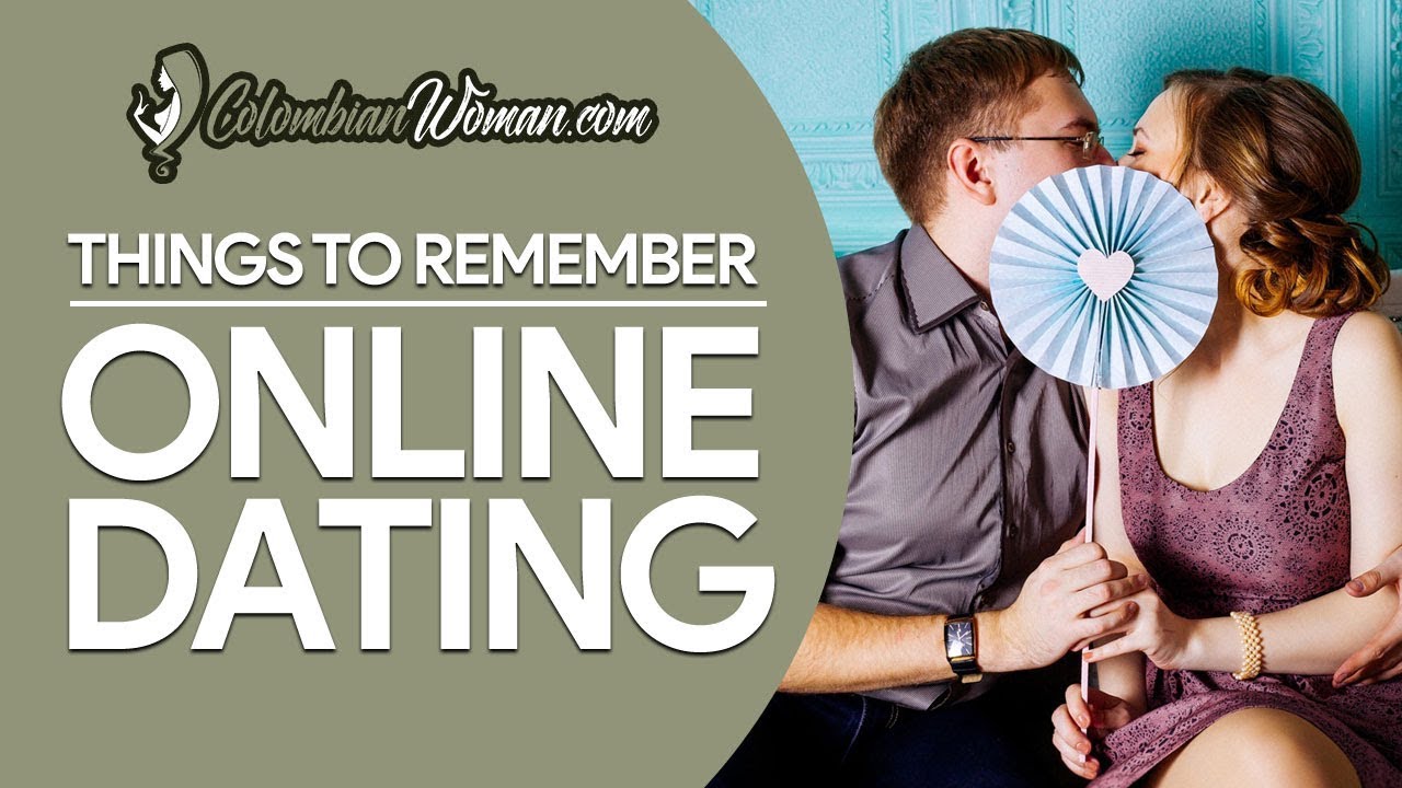 Things to remember when it comes to ONLINE DATING