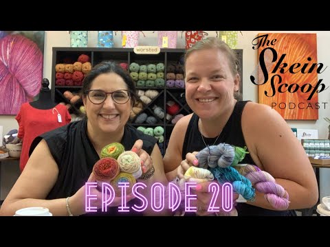 The Skein Scoop Podcast / Ep. 20 / Too many WIPS, New yarns ordered, #summerteealong and Miss Babs