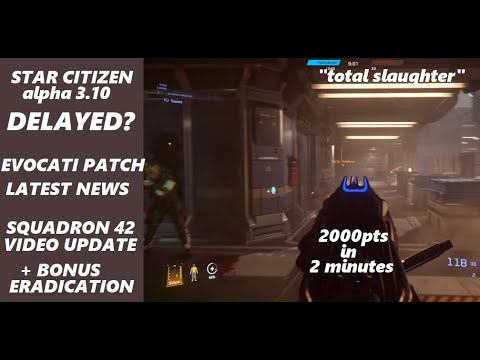 STAR CITIZEN 3.10 Delayed? Latest SC & SQ42 News + Bonus Eradication
