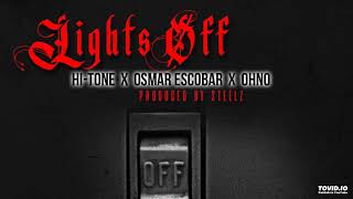 Hi-Tone "Lights Off" Remix (Feat. Osmar Escobar & OHNO)