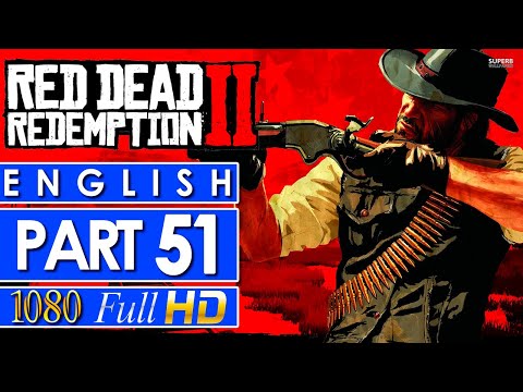 Red Dead Redemption 2 Walkthrough Gameplay Part 51 🎮 NO COMMENTARY