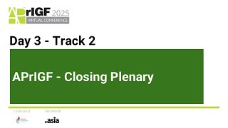 APrIGF 2025 Closing Plenary & Ceremony