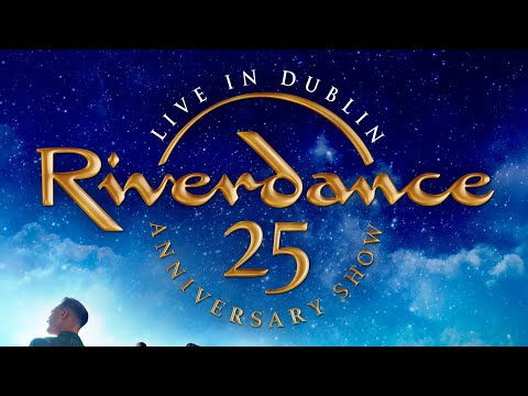 Riverdance 25th Anniversary Show (2020) Trailer