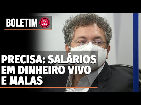 Boletim 247 - Precisa: salários em dinheiro vivo e malas