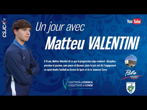 Un jour avec Matteu Valentini | Pôle Espoirs Football – CSJC