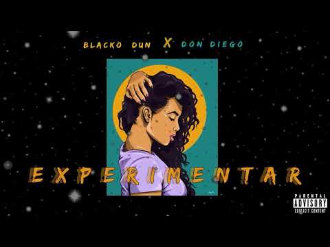 👸EXPERIMENTAR👸 -Blacko Dun X Don Diego(Prod.DRmartinez)