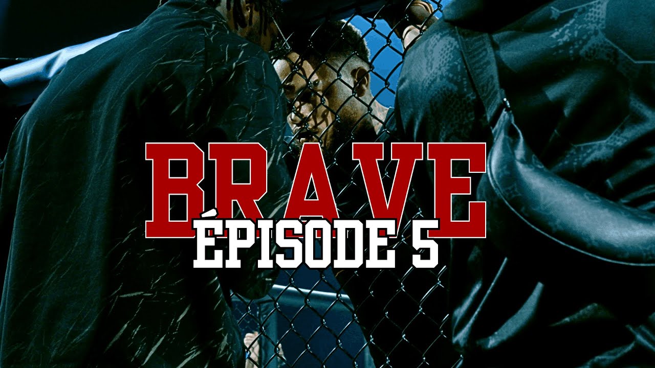 BRAVE Épisode 5