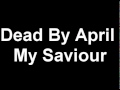 Dead By April- My Saviour Remixed 