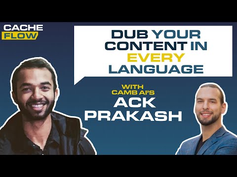 E36: Dub Your Content in Every Language with Camb AI’s Ack Prakash