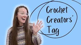Crochet Creators' Tag - Joining the Fun!