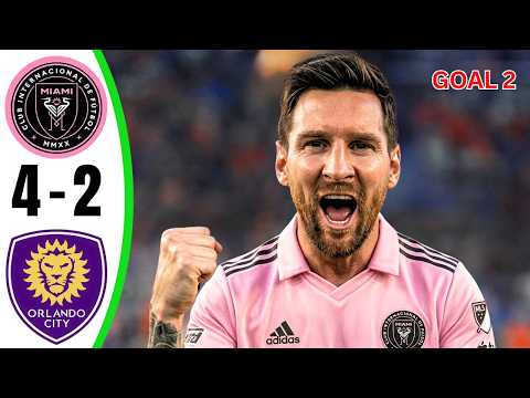 Lionel Messi Stunning Comeback! Inter Miami CF Beat Orlando City SC 4–2 | Match Highlights