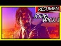 Resumen: John Wick 3 resumido en 7 minutos (Critica y Resumen)