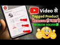 FIX Tagged Products Removed Problem In YouTube Videos YouTube Tagged Product Remove Ho Rahe Hain