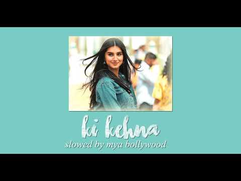 Ki Kehna (slowed version & reverbed)