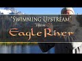 "Swimming Upstream" from the classic album Eagle RIver - Dean Evenson