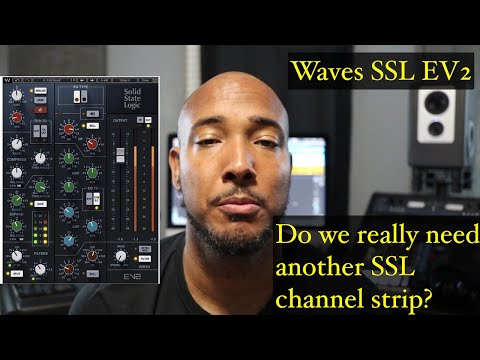 Waves SSL EV2 - do we really need another SSL channel strip?
