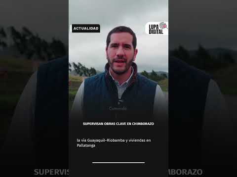 Supervisan obras clave en Chimborazo: Vía Guayaquil - Riobamba y viviendas en Pallatanga