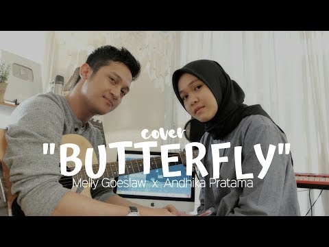 BUTTERFLY - MELLY GOESLAW FT. ANDHIKA PRATAMA ( COVER BY ALDHI , NADYAMAHDIII )