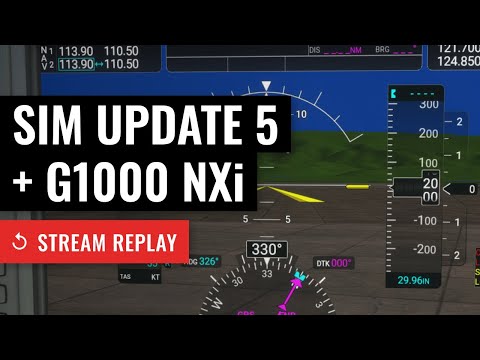 Stream Replay: Sim Update 5 + G1000 NXi - Microsoft Flight Simulator