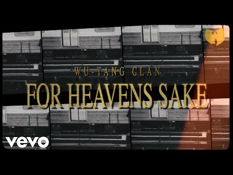 Wu-Tang Clan - For Heavens Sake (Visual Playlist)