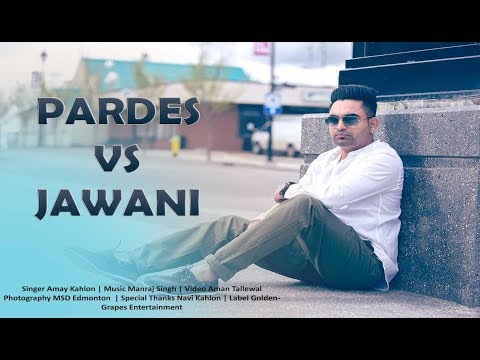 Pardes Vs. Jawani