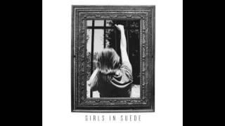 Girls In Suede - Girls In Suede (Full Album) (HD 1080p)