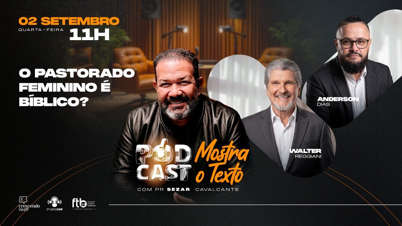 O PASTORADO FEMININO É BÍBLICO? PR. REGGIANI, PR . ANDERSON DIAS E PR. SEZAR - 02/09/26 AOVIVO