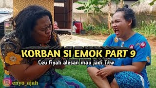 Download lagu Korban si emok part 9 _ Ceu fiyah alesan rek jadi TKW mp3