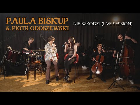 Paula Biskup & Piotr Odoszewski - Nie Szkodzi (Live Session)