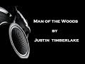 Man of the Woods - Justin Timberlake (lyrics) Man of the Woods - Justin Timberlake (lyrics)
