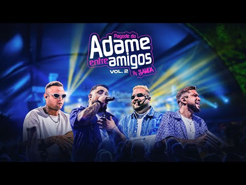 Pagode do Adame - Entre Amigos In Sampa I Vol.2