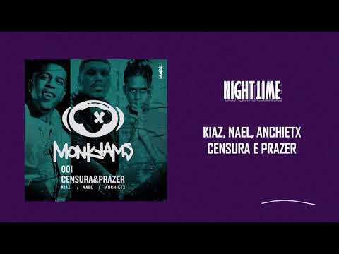 Kiaz, Nael e Anchietx - Censura e Prazer